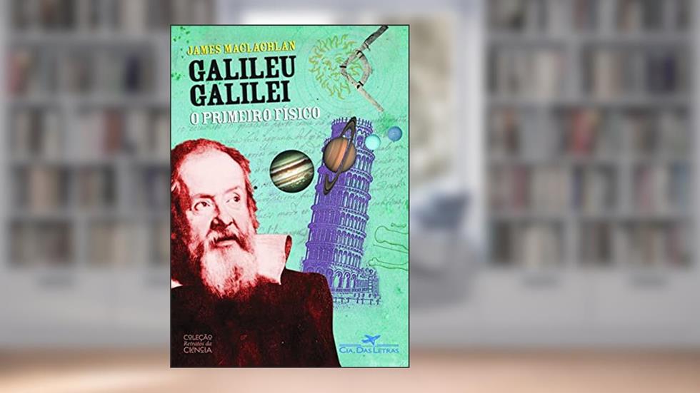 Galileu Galilei, do autor James MacLachlan