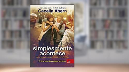 Capa de Simplesmente acontece, do autor Cecelia Ahern