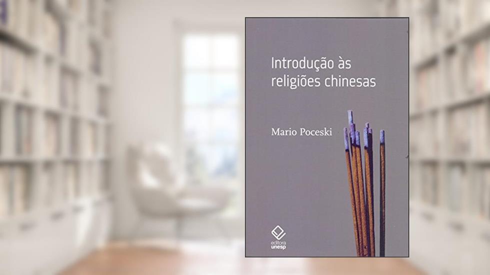 Introdução às religiões chinesas, do autor Mário Poceski