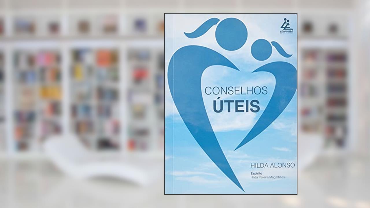 Conselhos Úteis, do autor Hilda Alonso