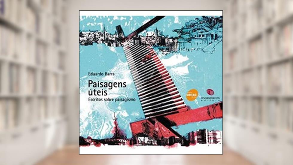 Paisagens Úteis, do autor Eduardo Barra