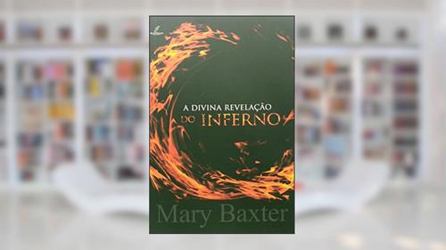 Capa de Divina Revelacao do Inferno, A, do autor Baxter- Mary