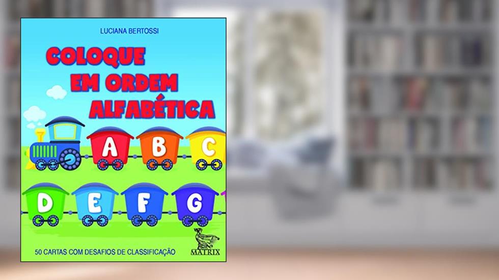 Coloque em ordem alfabética: 50 cartas com desafios de classificação, do autor Luciana Bertossi