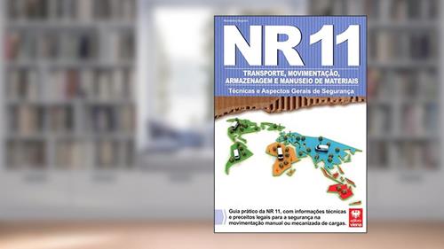 Capa de NR 11. Transporte, Movimentação, Armazenagem e Manuseio de Materiais, do autor Wanderley Begnon
