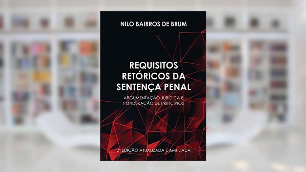 Requisitos Retóricos da Sentença Penal, do autor Nilo Bairros De Brum