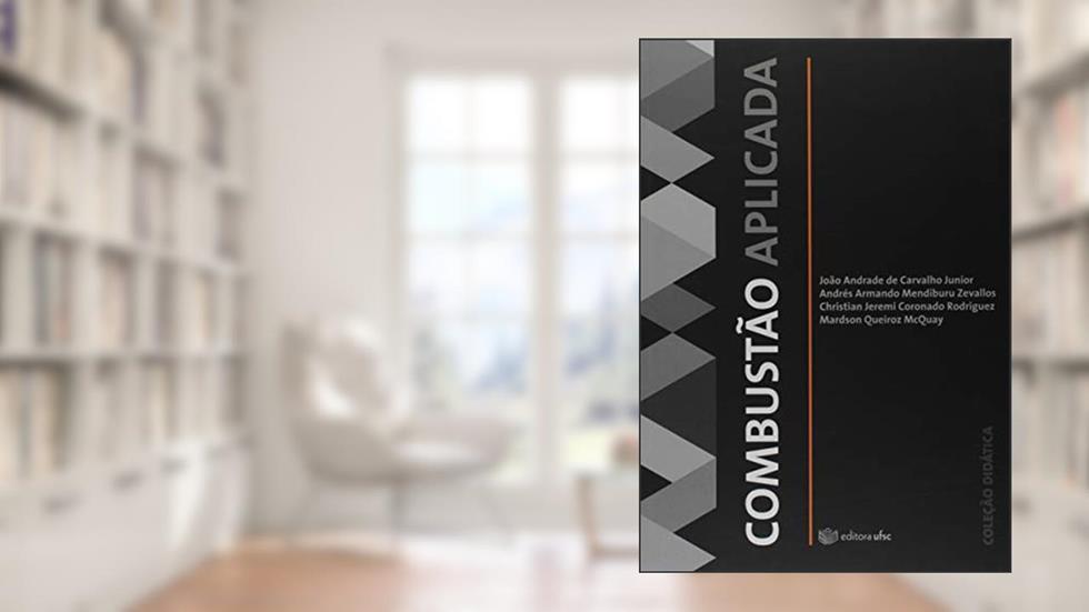 Combustão Aplicada, do autor João Andrade de Carvalho Junior