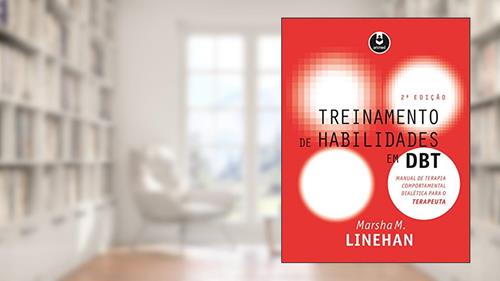 Capa de Treinamento de Habilidades em DBT: Manual de Terapia Comportamental Dialética para o Terapeuta, do autor Marsha M. Linehan
