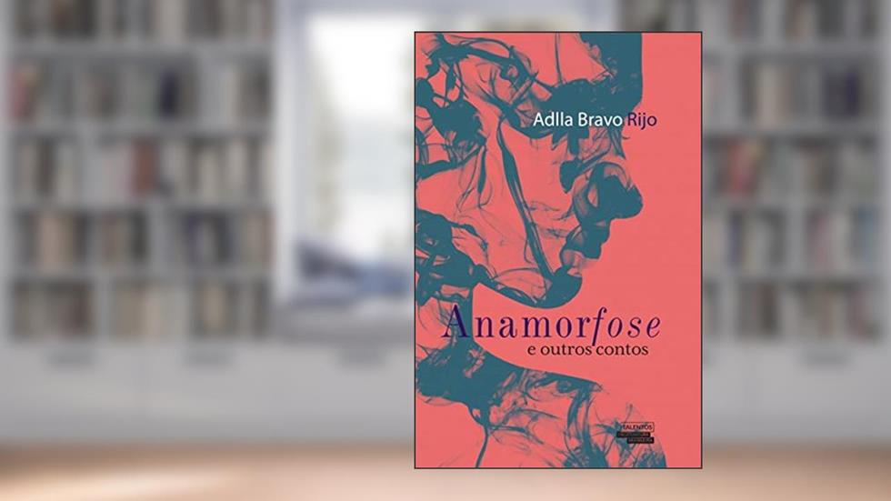 Anamorfose: E outros contos, do autor Adla Bravo Rijo