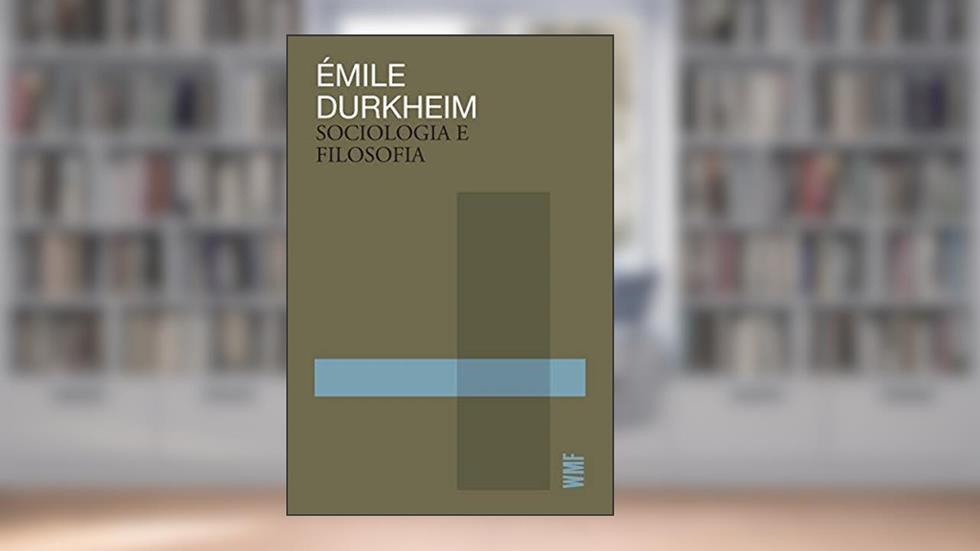 Sociologia e filosofia, do autor Émile Durkheim