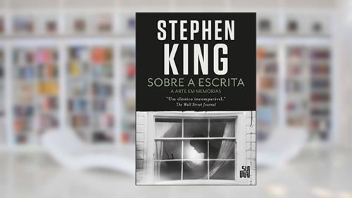 Capa de Sobre a escrita: A arte em memórias, do autor Stephen King