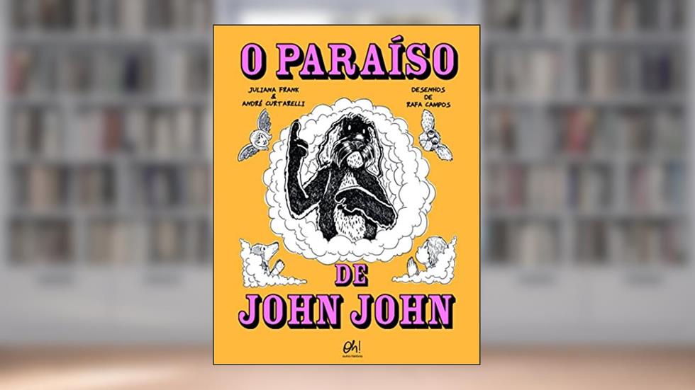O Paraíso de John John, do autor Rafael Campos Rocha; Juliana Frank; Curtarelli André