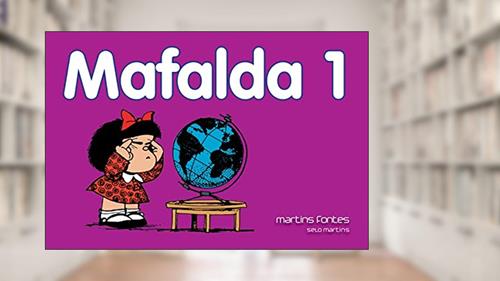 Capa de Mafalda - Mafalda Nova - Volume - 1, do autor Quino