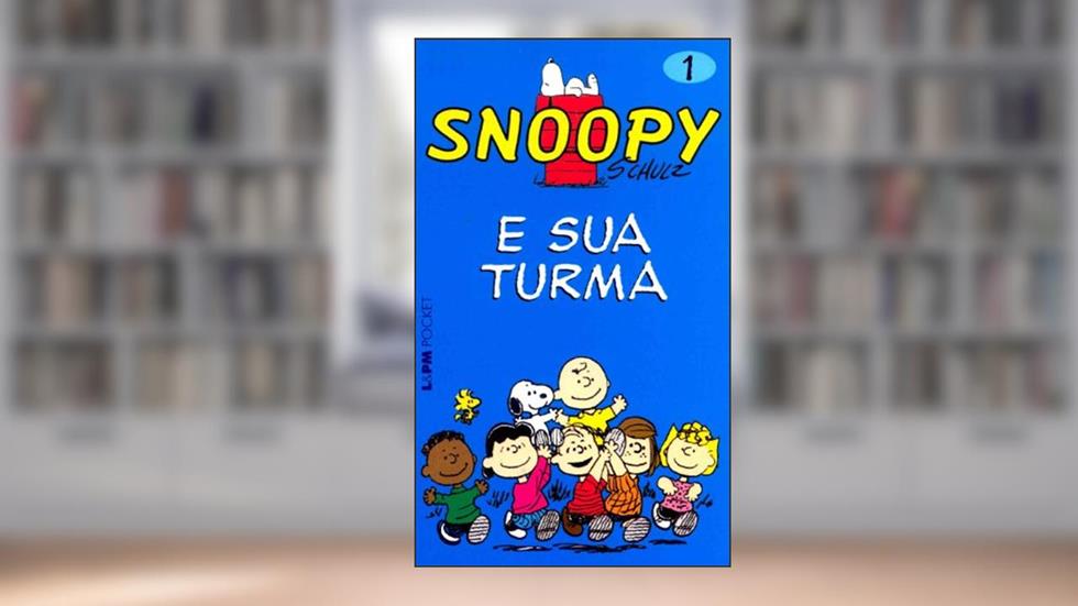 Snoopy 1 - e sua Turma, do autor Charles M. Schulz