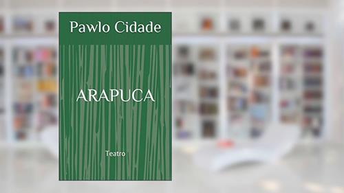Capa de Arapuca: 2, do autor Pawlo Cidade