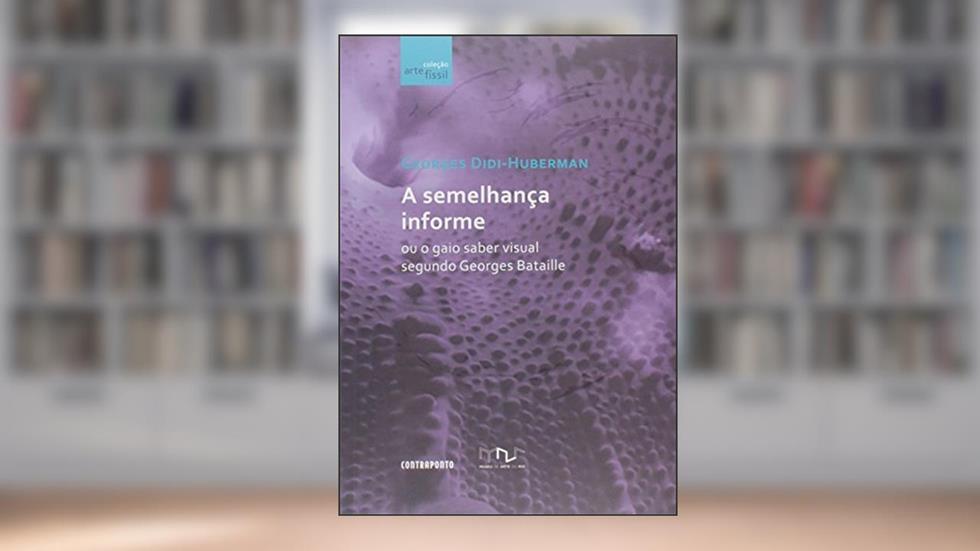 Semelhanca Informe. A, do autor Georges Didi-huberman