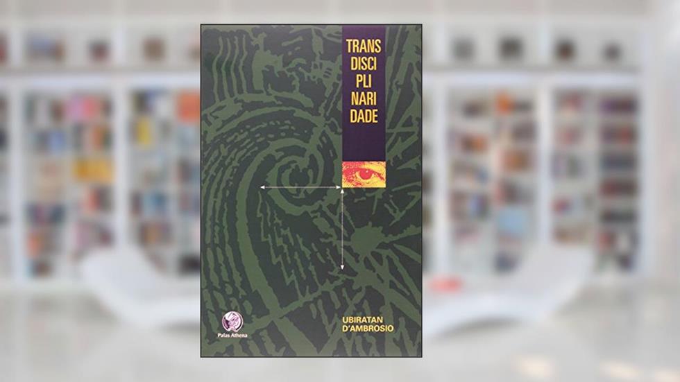 Transdisciplinaridade, do autor Ubiratan Ambrosio