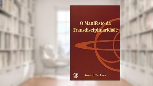 Capa de Manifesto Da Transdisciplinaridade, do autor Basarab Nicolescu