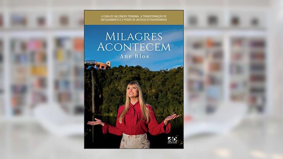 Milagres Acontecem, do autor Ane Blos