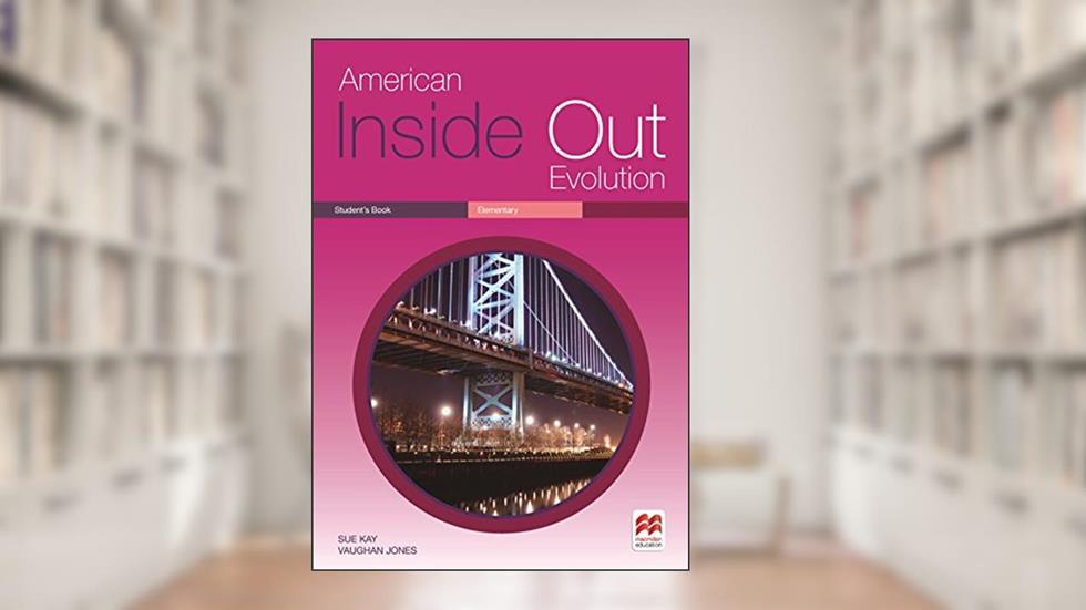 American Inside Out Evolution Student's Book - Elementary B, do autor Sue Kay; Vaughan Jones