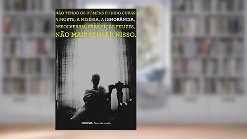 Capa de Diversão e tédio, do autor Blaise Pascal