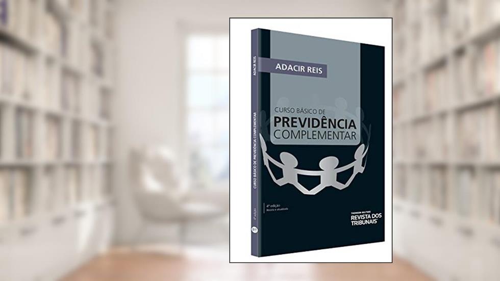 Curso Básico De Previdência Complementar, do autor Adacir Reis