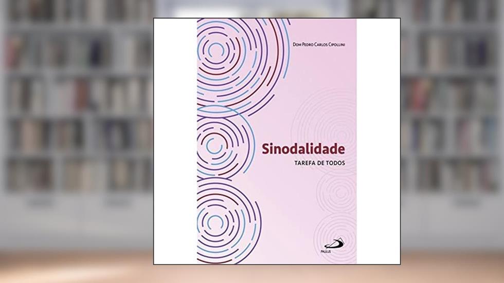Sinodalidade, do autor Dom Pedro Carlos Cipollini