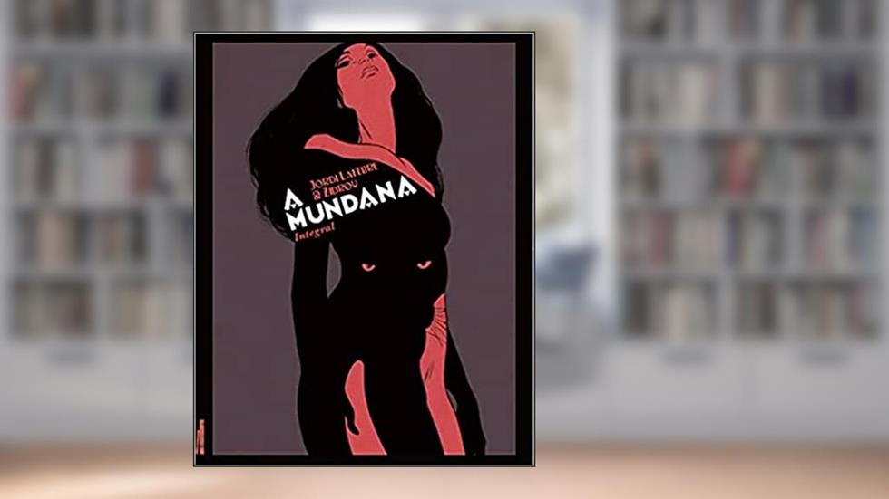 A Mundana - Capa Dura, do autor Jordi Lafebre; Benoît Drousie Zidrou