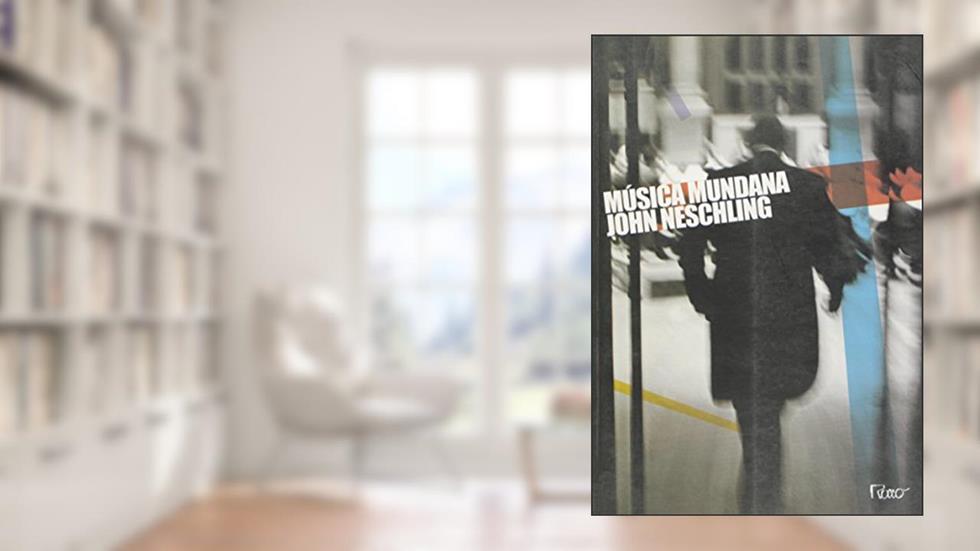 Música mundana, do autor John Neschling