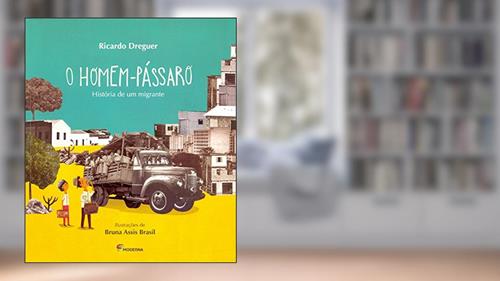 Capa de O homem-pássaro: História de um migrante, do autor Ricardo Dreguer