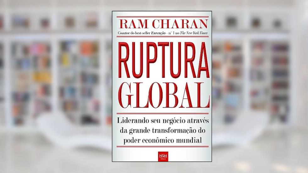 Ruptura Global, do autor Ram Charan