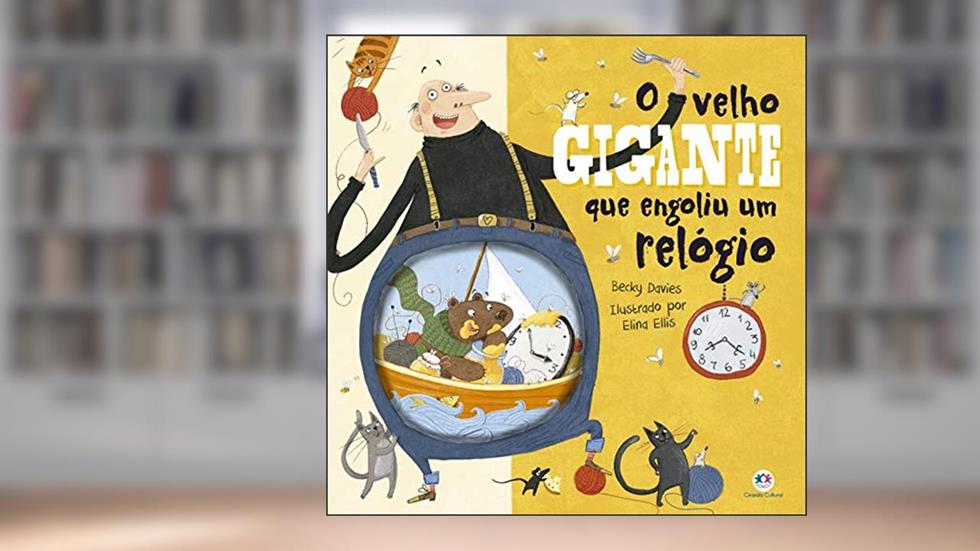 O velho gigante que engoliu um relógio, do autor Becky Davies