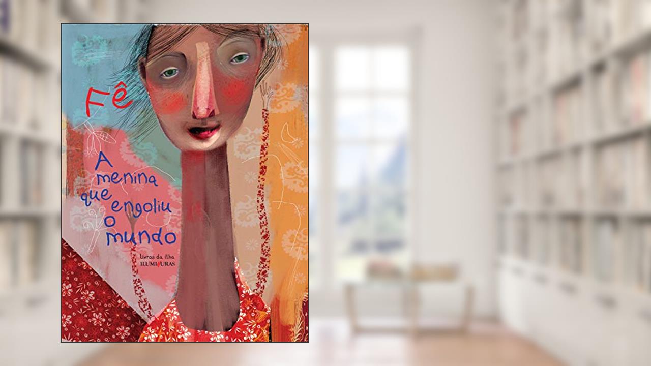 A menina que engoliu o mundo: 5, do autor Fê