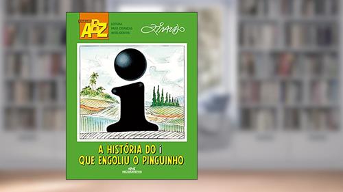 Capa de A História do I Que Engoliu o Pinguinho, do autor Ziraldo Alves Pinto