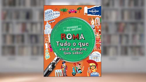Capa de Proibido para adultos - Roma, do autor Lonely Planet