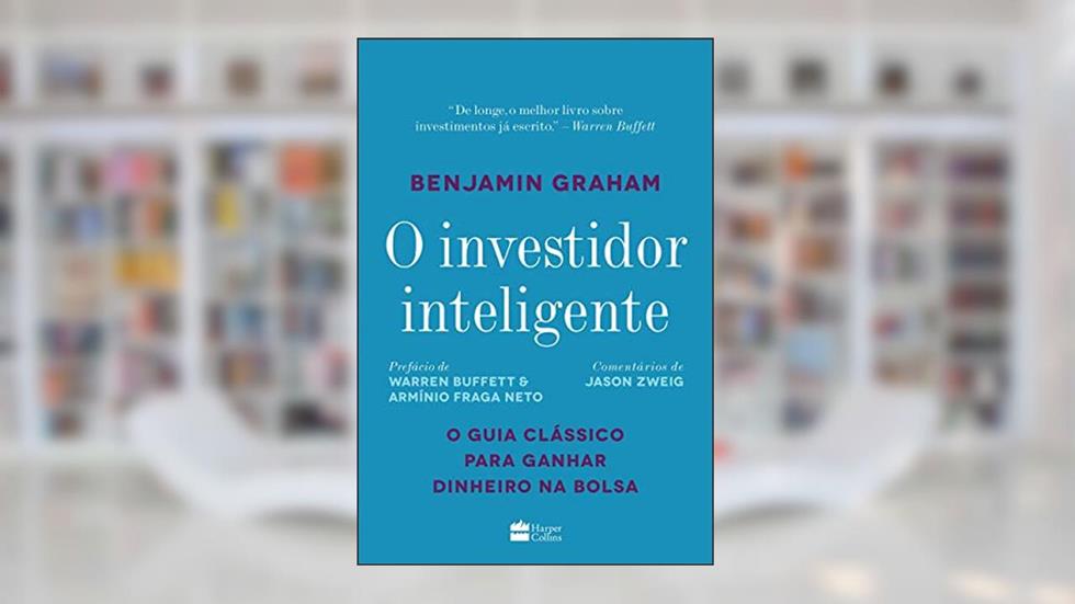 O investidor inteligente, do autor Benjamin Graham