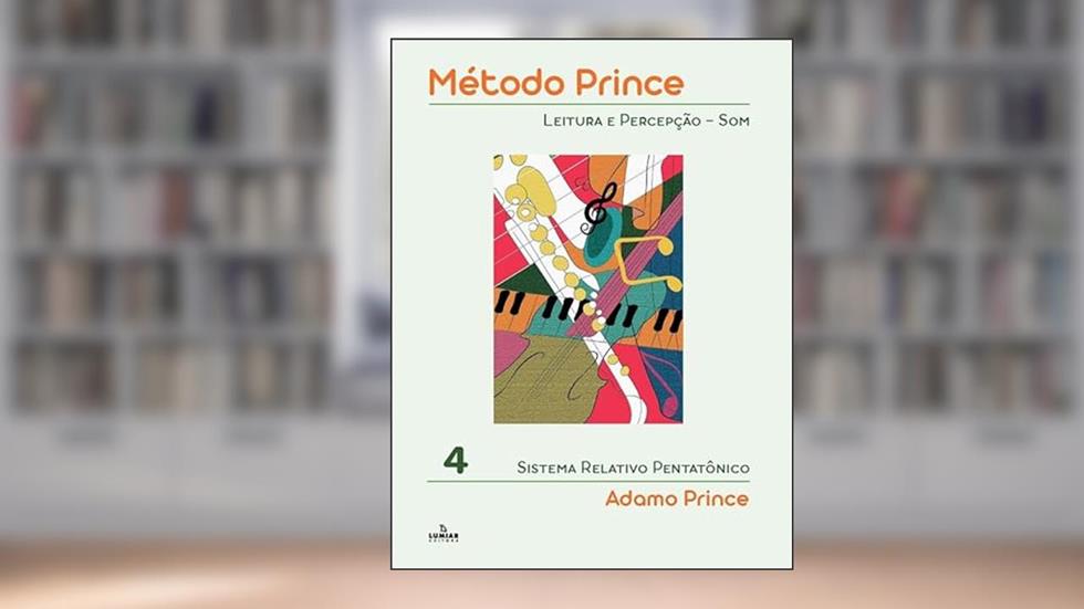 Método Prince 4: Leitura e Percepção - Som, do autor Adamo Prince
