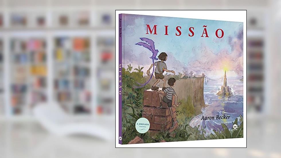 MISSAO, do autor Aaron Becker