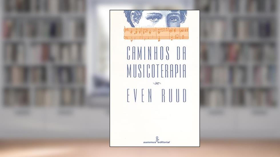 Caminhos da musicoterapia, do autor Even Ruud