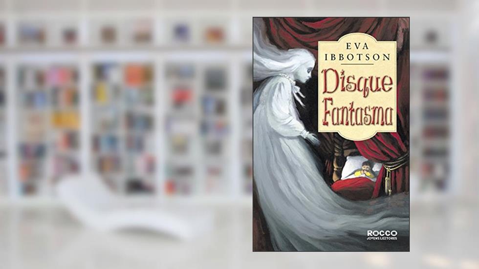 Disque fantasmas - Aventuras encantadas, do autor Eva Ibbotson
