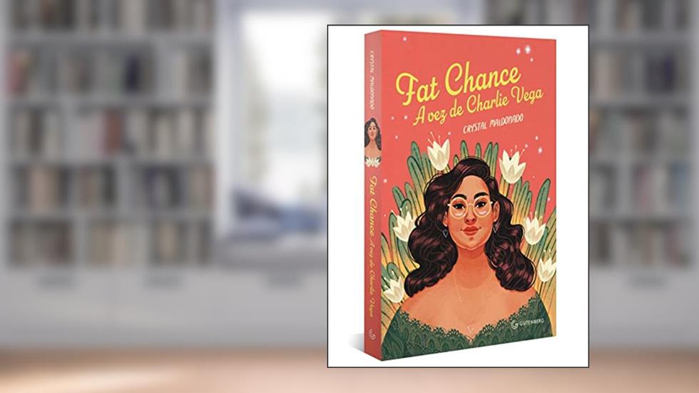 Fat Chance: A vez de Charlie Vega, do autor Crystal Maldonado
