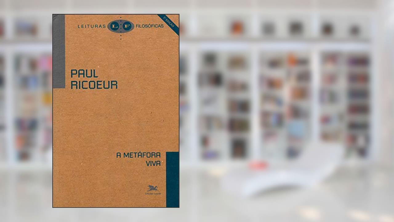 A metáfora viva, do autor Paul Ricoeur