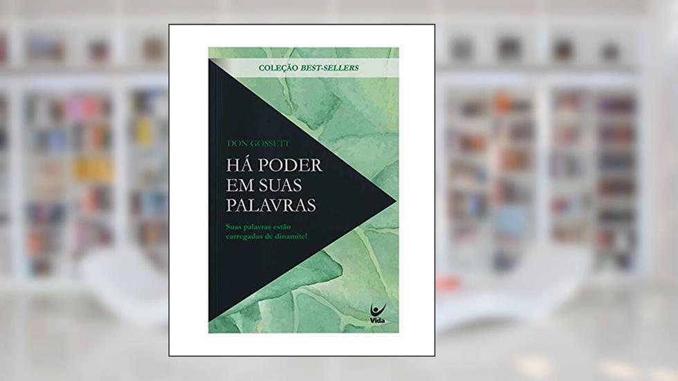 Há Poder em Suas Palavras, do autor Don Gosset