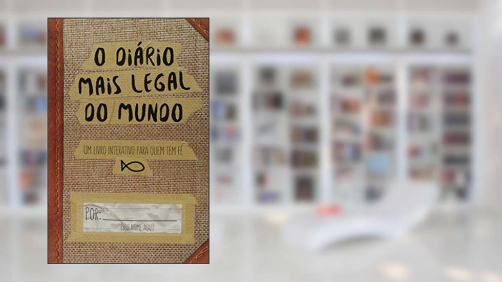 O diário mais legal do mundo, do autor Thomas Nelson do Brasil