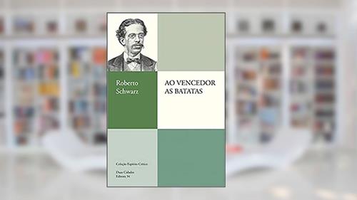 Capa de Ao vencedor as batatas, do autor Roberto Schwarz