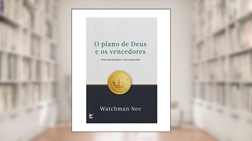 Capa de O Plano de Deus e os Vencedores, do autor Watchman Nee