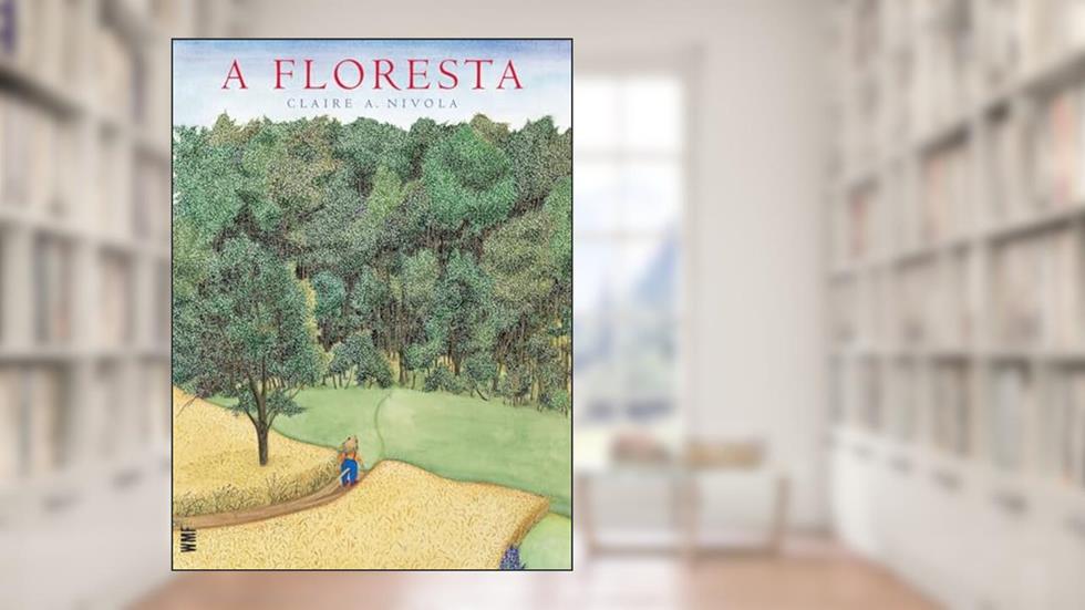 A floresta, do autor Claire A. Nivola
