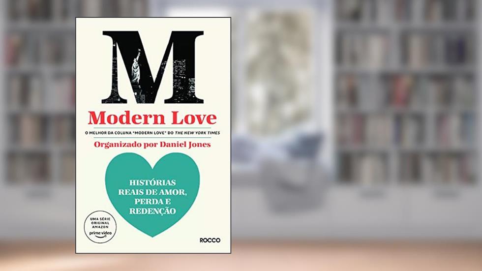 Modern love: Histórias reais de amor, perda e redenção, do autor Daniel Jones