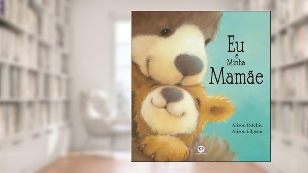 Eu e minha mamãe, do autor Alison Ritchie