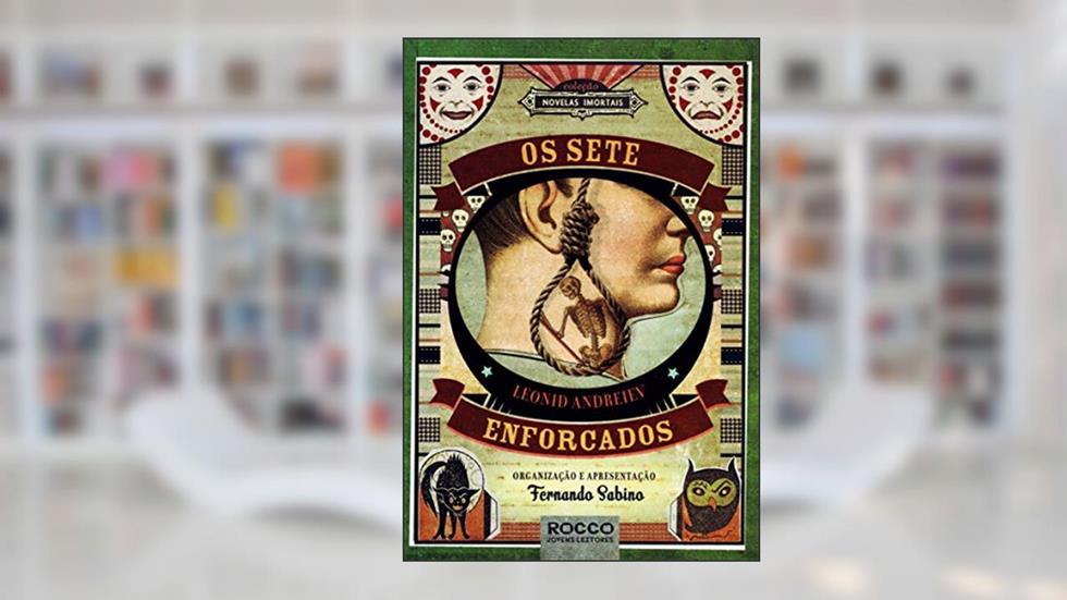 Os Sete Enforcados, do autor Leonid Andreiev