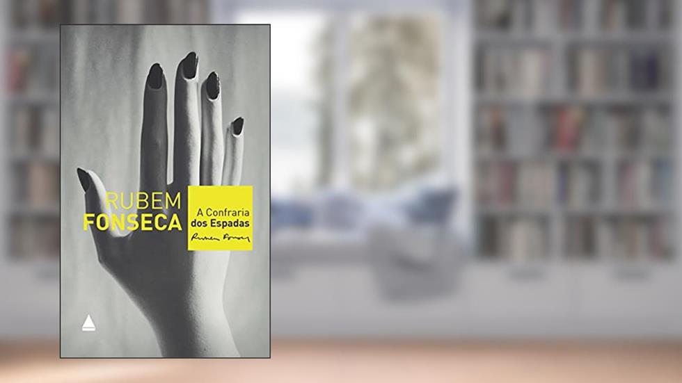 A confraria dos espadas, do autor Rubem Fonseca